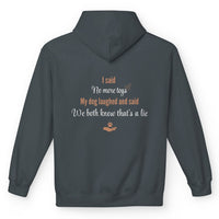 Load image into Gallery viewer, I said, no more toys. My dog said: We both know that's a lie - Funny Hoodie For Dog Mom
