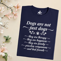 Load image into Gallery viewer, Dogs Are Not Just Dogs - Dog Mom T-Shirt
