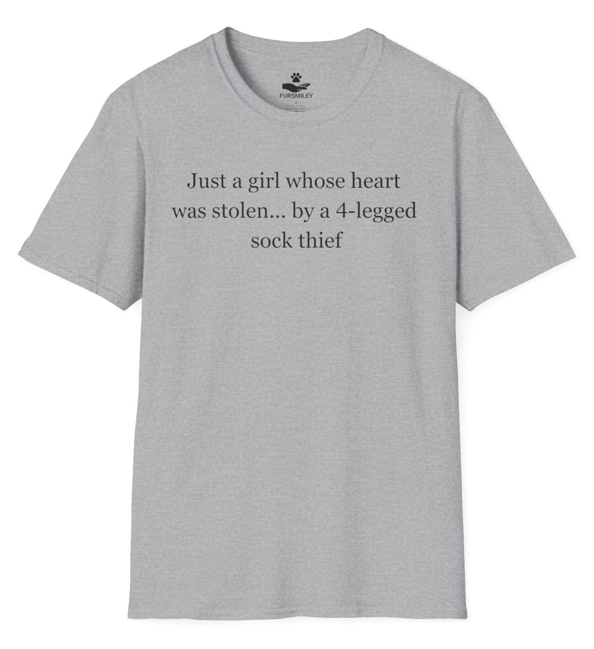 Just a girl whose heart was stolen ... by a 4-legged sock thief- Funny T-Shirt For Dog Moms