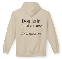 Load image into Gallery viewer, Dog hair is not a mess, it’s a lifestyle - Funny Hoodie For Dog Moms
