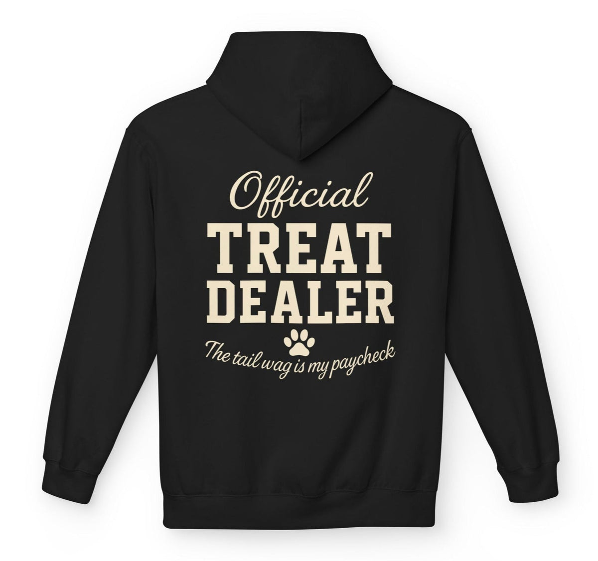 Official Treat Dealer - The tail wag is my paycheck - Hilarious Hoodie For Dog Moms