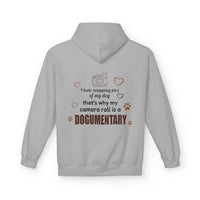 Load image into Gallery viewer, I hate snapping pics of my dog. That's why my camera roll is a Dogumentary - Hilarious Hoodie For Dog Moms
