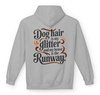 Load image into Gallery viewer, Dog Hair Is My Glitter And My House Is The Runway Hoodie - Celebrate Dog Mom Life
