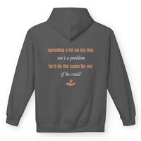 Load image into Gallery viewer, Spending a lot on my dog isn't a problem. He'd do the same for me if he could - Funny Hoodie For Dog Mom
