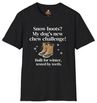 Load image into Gallery viewer, Snow boots? My Dog’s New Chew Challenge - Funny T-Shirt For Dog Lovers | Adult Fit
