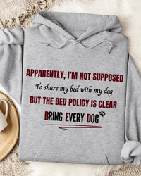 Load image into Gallery viewer, Apparently I’m Not Supposed To Share My Bed With My Dog But The Bed Policy Is Clear -  Dog Mom Hoodie
