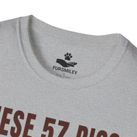 Load image into Gallery viewer, These 57 pics of my dog may look the same, But they all STAY - Funny - T-Shirt For Dog Mom
