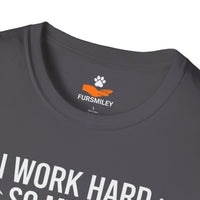 Load image into Gallery viewer, I work hard so my dog can have a better life. No regrets - Funny T-shirt for Proud Dog Moms
