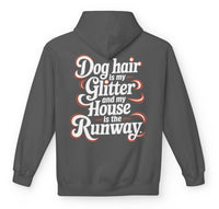 Load image into Gallery viewer, Dog Hair Is My Glitter And My House Is The Runway Hoodie - Celebrate Dog Mom Life

