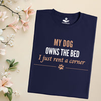 Load image into Gallery viewer, My dog owns the bed, I just rent a corner - Funny T-Shirt  For Dog Mom
