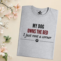 Load image into Gallery viewer, My dog owns the bed, I just rent a corner - Funny T-Shirt  For Dog Mom
