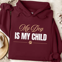Load image into Gallery viewer, My dog is my child. - Dog Mom Hoodie
