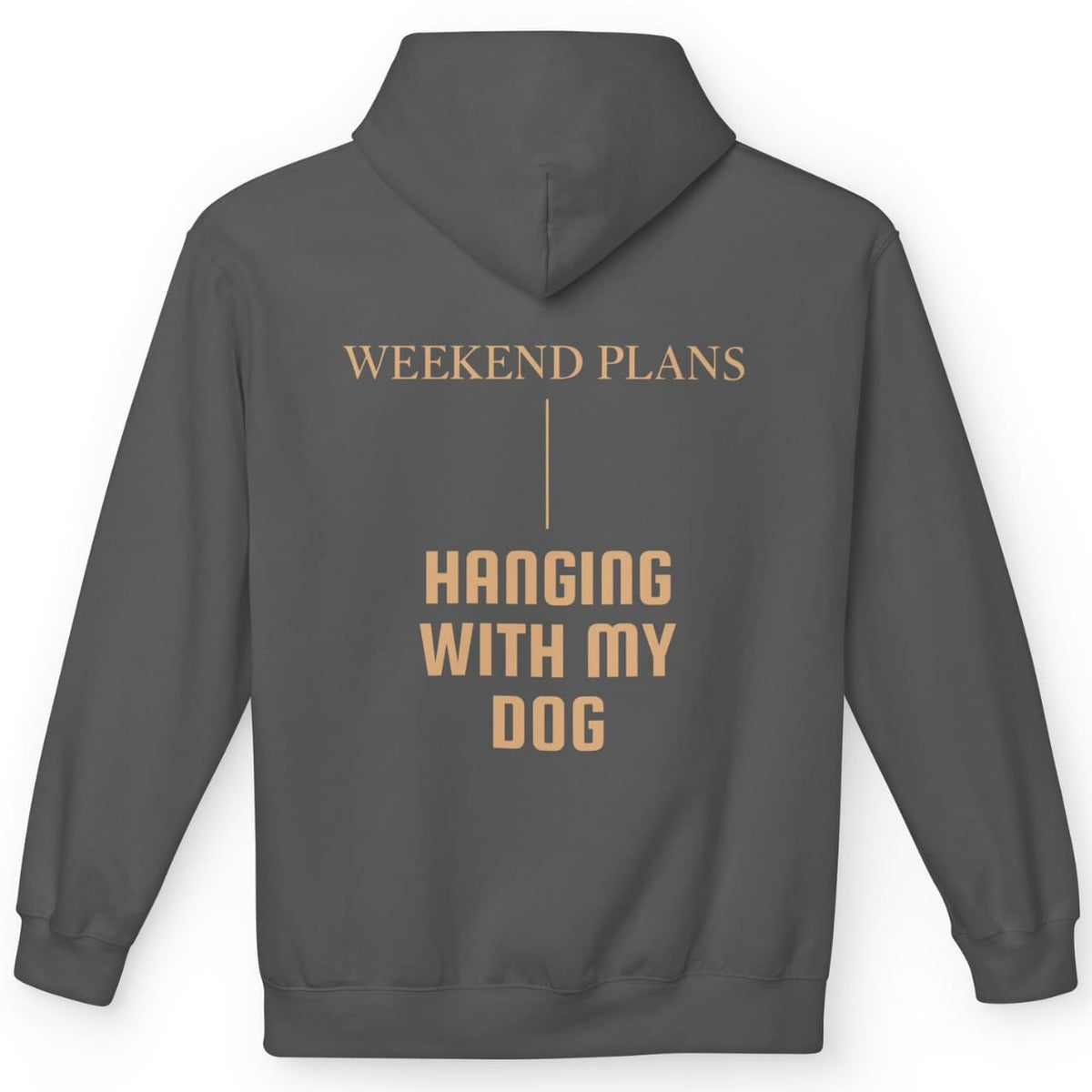 Weekend plans: hanging with my dog - Funny Hoodie For Dog Moms