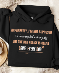 Load image into Gallery viewer, Apparently I’m Not Supposed To Share My Bed With My Dog But The Bed Policy Is Clear -  Dog Mom Hoodie
