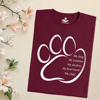Load image into Gallery viewer, My Dog, My sunshine, My shadow, My best friend , My child - Dog Mom T-Shirt
