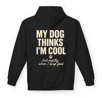 Load image into Gallery viewer, My dog thinks I’m cool… but mostly when I drop food  - Hilarious Hoodie For Dog Moms
