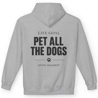 Load image into Gallery viewer, Life goal: Pet All the dogs. Yours included!  - Hilarious Hoodie For Dog Moms
