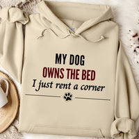 Load image into Gallery viewer, My dog owns the bed, I just rent a corner -  Funny Dog Mom Hoodie
