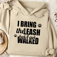 Load image into Gallery viewer, I bring the leash, but I get walked - Dog Mom Hoodie
