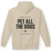 Load image into Gallery viewer, Life goal: Pet All the dogs. Yours included!  - Hilarious Hoodie For Dog Moms
