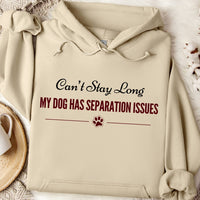 Load image into Gallery viewer, Can't stay long - My dog has separation issues - Dog Mom Hoodie
