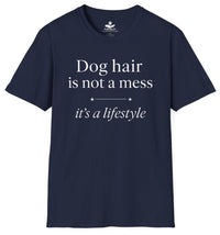 Load image into Gallery viewer, Dog hair is not a mess , it’s a lifestyle - Funny T-Shirt For Dog Moms
