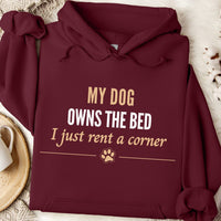 Load image into Gallery viewer, My dog owns the bed, I just rent a corner -  Funny Dog Mom Hoodie
