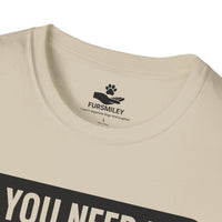 Load image into Gallery viewer, If you need me I'll be hanging with my dog - Funny T-Shirt For Dog Moms
