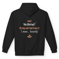 Load image into Gallery viewer, Oops! This 93rd toy? My dog said I had to buy it. I mean... honestly!- Funny Hoodie For Dog Mom
