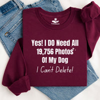 Load image into Gallery viewer, Yes, I do need all 19,756 photos of my dog. I can't delete!  - Dog Mom Crewneck
