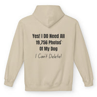 Load image into Gallery viewer, Yes, I do need all 19,756 photos of my dog. I can't delete! -Funny Hoodie For Dog Mom
