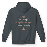 Load image into Gallery viewer, Oops! This 93rd toy? My dog said I had to buy it. I mean... honestly!- Funny Hoodie For Dog Mom
