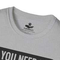 Load image into Gallery viewer, If you need me I'll be hanging with my dog - Funny T-Shirt For Dog Moms
