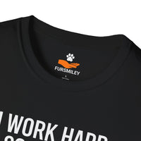 Load image into Gallery viewer, I work hard so my dog can have a better life. No regrets - Funny T-shirt for Proud Dog Lovers
