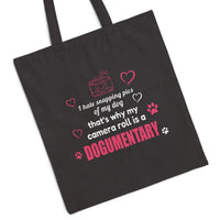 Load image into Gallery viewer, I hate snapping pics of my dog. That's why my camera roll is a dogumentary - funny tote bag for dog lovers
