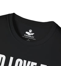 Load image into Gallery viewer, I’d love to but my dog already  booked me on Saturdays - Funny T-Shirt For Dog Moms
