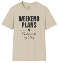 Load image into Gallery viewer, Weekend Plans: Chillin’ with my Dog - Funny T-Shirt For Dog Moms
