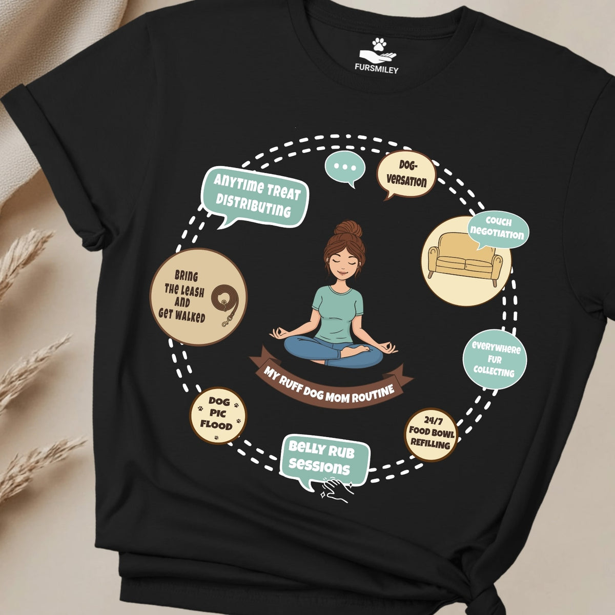 My Ruff Dog Mom Routine - funny - t-shirt for dog moms
