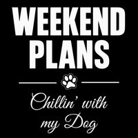 Load image into Gallery viewer, Weekend Plans: Chillin’ with my Dog - Funny T-Shirt For Dog Moms
