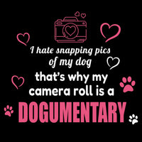 Load image into Gallery viewer, I hate snapping pics of my dog. That's why my camera roll is a dogumentary - funny tote bag for dog lovers
